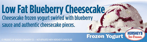Low Fat Blueberry Cheesecake Yogurt: Cheesecake frozen yogurt swirled with blueberry sauce and authentic cheesecake pieces