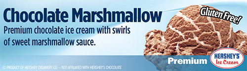 Chocolate Marshmallow: Premium chocolate ice cream with swirls of sweet marshmallow sauce!
