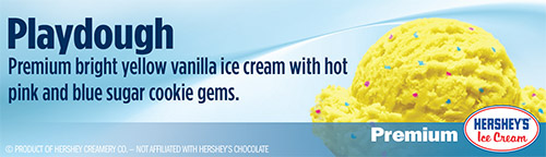 Playdough: Premium bright yellow vanilla ice cream with hot pink and blue sugar cookie gems!